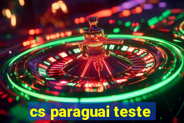 cs paraguai teste